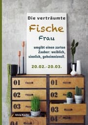 Cover von Die verträumte Fische Frau umgibt einen zarten Zauber: weiblich, sinnlich, geheimnisvoll