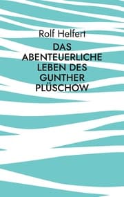 Cover von Das abenteuerliche Leben des Gunther Plüschow