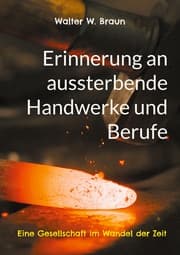 Cover von Erinnerung an aussterbende Handwerke und Berufe