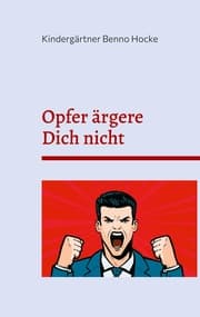 Cover von Opfer ärgere Dich nicht