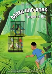 Cover von Maku und Anak Papageien in Not