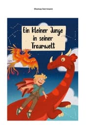 Cover von ein kleiner junge in seiner traumwelt