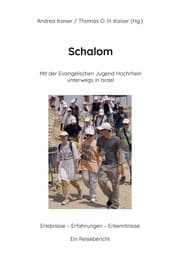 Cover von 'Schalom' Mit der Evangelischen Jugend Hochrhein unterwegs in Israel