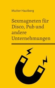 Cover von Sexmagneten für Disco, Pub und andere Unternehmungen