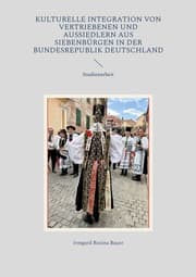 Cover von Kulturelle Integration von Vertriebenen und Aussiedlern aus Siebenbürgen in der Bundesrepublik Deutschland