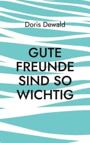 Cover von Gute Freunde sind so wichtig