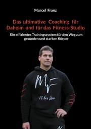 Cover von Das ultimative Coaching für Daheim und für das Fitness-Studio