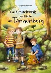Cover von Das Geheimnis der Höhle am Tannenberg