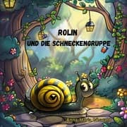 Cover von Rolin und die Schneckengruppe