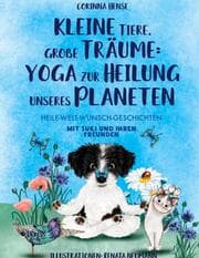 Cover von Kleine Tiere, große Träume: Yoga zur Heilung unseres Planeten