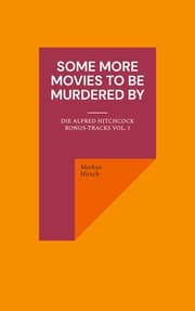 Cover von Some More Movies To Be Murdered By
