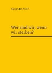 Cover von Wer sind wir, wenn wir sterben?