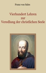 Cover von Vierhundert Lehren zur Veredlung der christlichen Seele