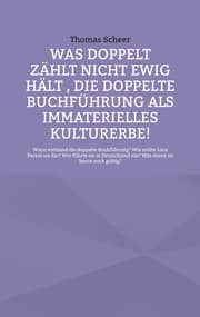 Cover von Was doppelt zählt nicht ewig hält , die doppelte Buchführung als immaterielles Kulturerbe!