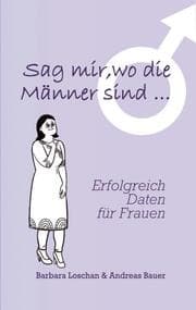 Cover von Sag' mir, wo die Männer sind... / Sag' mir, wo die Frauen sind...