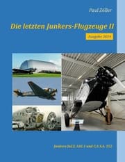 Cover von Die letzten Junkers-Flugzeuge II - Ausgabe 2024