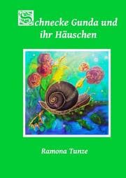 Cover von Schnecke Gunda und ihr Häuschen