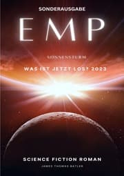 Cover von EMP Was ist jetzt los? 2023 - James und Louisas Reise nach Korfu - SCIENCE FICTION ROMAN -by James Thomas Batler: EMP-Thriller -SONDERAUSGABE