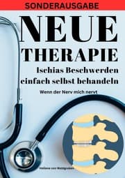 Cover von NEUE THERAPIE: Ischias Beschwerden einfach selbst behandeln: Wenn der Nerv mich nervt: Grundwissen - Neue Therapieansätze - Übungen - Alternative Heilmittel - SONDERAUSGABE