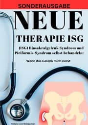 Cover von NEUE THERAPIE ISG: (ISG) Iliosakralgelenk Syndrom und Piriformis-Syndrom selbst behandeln: Wenn das Gelenk mich nervt: Grundwissen - Neue Therapieansätze - Übungen -SONDERAUSGABE