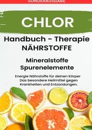 Cover von CHLOR- NÄHRSTOFFE BOOST Handbuch - Mineralstoffe und Spurenelemente: Fühle dich Gesund & Sexy - Erfolgreich Gesund und Stark - BONUSAUSGABE MIT 3 REZEPTEN