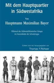 Cover von Mit dem Hauptquartier in Südwestafrika - Von Hauptmann M.Bayer