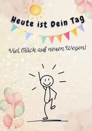 Cover von Heute ist Dein Tag. Viel Glück auf neuen Wegen!