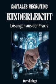 Cover von Digitales Recruiting kinderleicht. Lösungen aus der Praxis