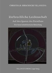 Cover von Zerbrechliche Leidenschaft_Auf den Spuren des Porzellans