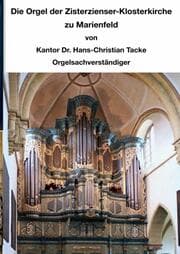 Cover von Die Orgel der Zisterzienser-Klosterkirche zu Marienfeld