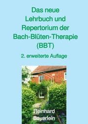 Cover von Das neue Lehrbuch und Repertorium der Bach-Blüten-Therapie (BBT)