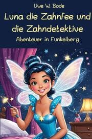 Cover von Luna die Zahnfee und die Zahndetektive