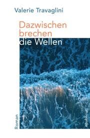 Cover von Dazwischen brechen die Wellen