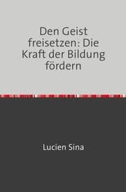 Cover von Den Geist freisetzen: Die Kraft der Bildung fördern
