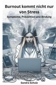 Cover von Burnout kommt nicht nur von Stress