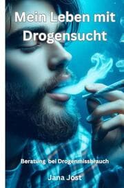 Cover von Mein Leben mit Drogensucht