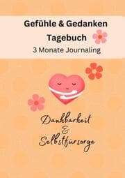 Cover von Gefühle & Gedanken Tagebuch - 3 Monate Journaling