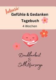 Cover von Gefühle & Gedanken Tagebuch - 4 Wochen Intensiv