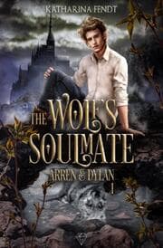 Cover von The Wolf's Soulmate - Arren und Dylan ( Band 1 )