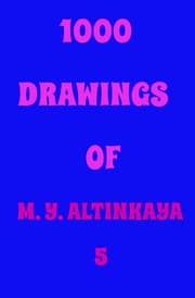 Cover von 1000 DRAWINGS of M. Y. ALTINKAYA 5