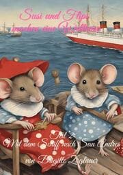 Cover von Susi und Flips machen eine Weltreise Teil 2 - Mit dem Schiff nach San Andres