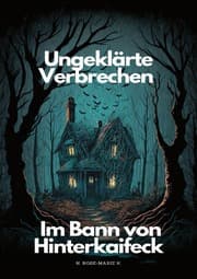 Cover von Ungeklärte Verbrechen: Im Bann von Hinterkaifeck