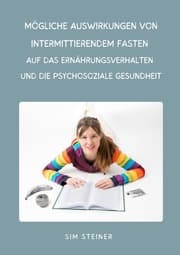 Cover von Mögliche Auswirkungen von intermittierendem Fasten auf das Ernährungsverhalten und die psychosoziale Gesundheit