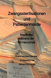 Cover von Zwangssterilisationen und Patientenmorde - Mainkofen während der NS-Herrschaft