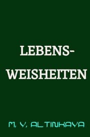 Cover von LEBENSWEISHEITEN von M. Y. ALTINKAYA