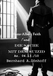 Cover von Hans-Albert Feith und die Sache mit dem Suizid