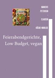 Cover von Feierabendgerichte, Low Budget, vegan