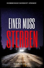 Cover von EINER MUSS STERBEN: Kriminalroman - Kommissar Norbert Hübner 12: Buchhandelsausgabe: Cover matt, Format: 12x19 cm