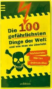 Cover von Die 100 gefährlichsten Dinge der Welt