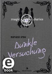 Cover von Magic Diaries - Dunkle Versuchung (Magic Diaries 3)